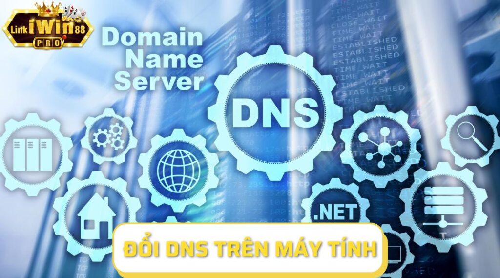 Đổi DNS trên máy tính
