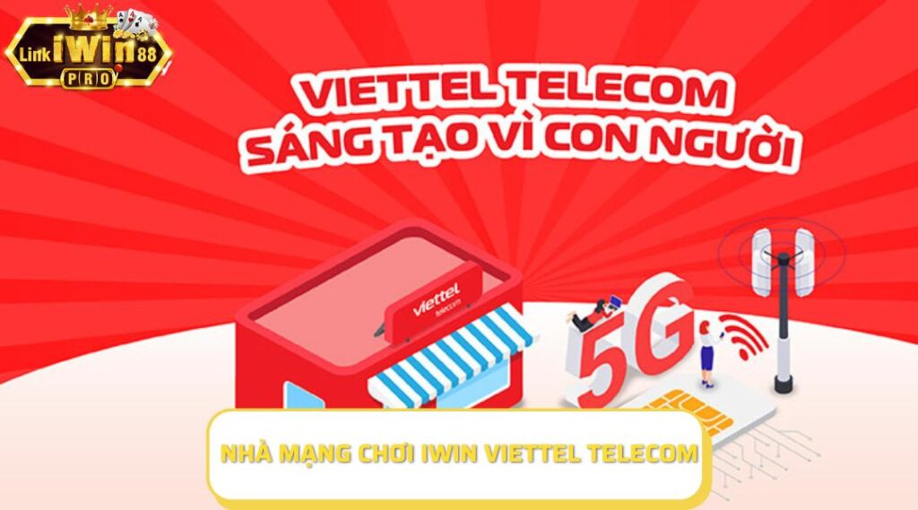 Nhà mạng chơi iWin Viettel Telecom